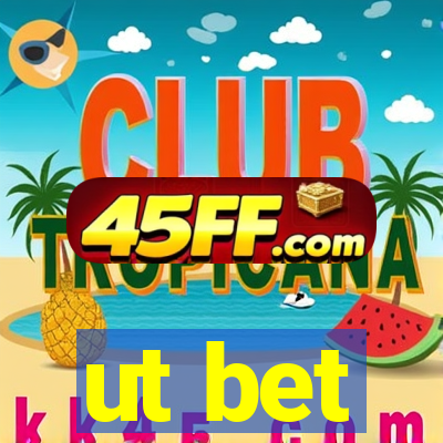 ut bet